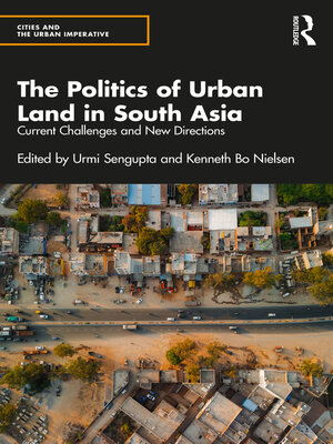 cover image of The Politics of Urban Land in South Asia